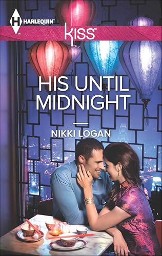 His Until Midnight (Harlequin Kiss Book 39)