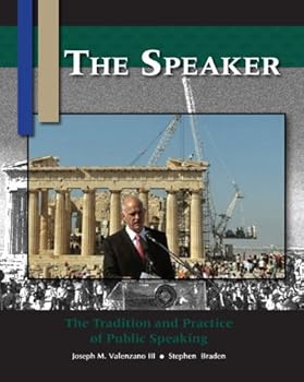 Paperback The Speaker: The Tradition and Practice of Public Speaking Book