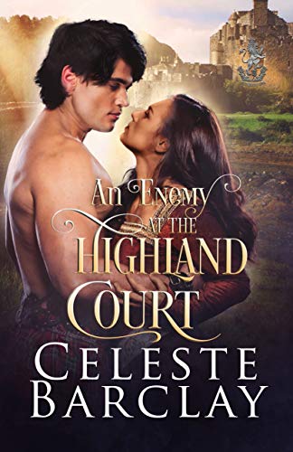 An Enemy at the Highland Court (The Highland Ladies Book 6)