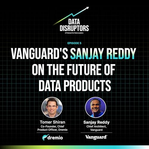Vanguard's Sanjay Reddy on The Future of Data Products