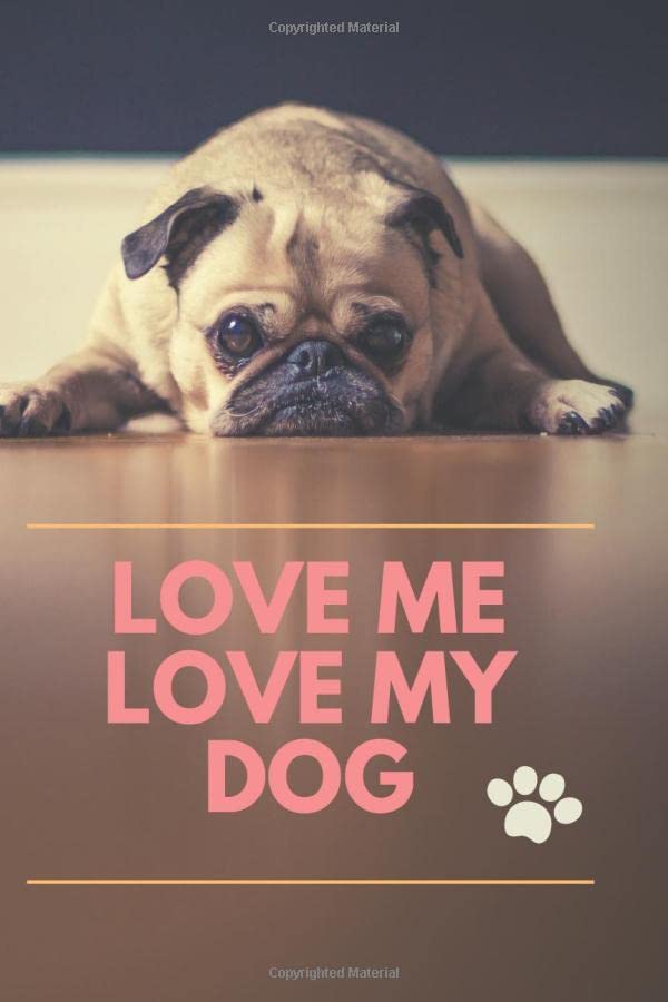 Love me love my dog Sketchbook journal unlined pages: journal unlined pages, Blank notebook Composition journals to Draw
