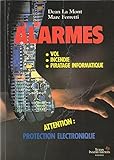  Alarmes : Vol, incendie, piratage informatique
