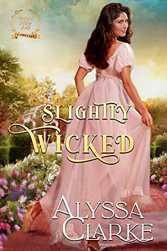 Slightly Wicked (Those Very Bad Fairbanks Book 3)