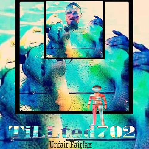 Amazon MusicでTiLLted702 feat. Bill D. KingのUnfair Fairfaxを再生する