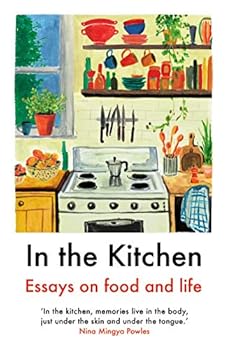 Paperback In the Kitchen: Essays on food and life Book