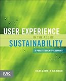 User Experience in the Age of Sustainability: A Practitioner’s Blueprint (English Edition)