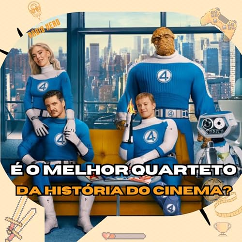 QUARTETO FANTÁSTICO: PRIMEIROS PASSOS - GRANDE ACERTO DA MARVEL, MAS... análise[SEM E COM SPOILERS] |EP.178