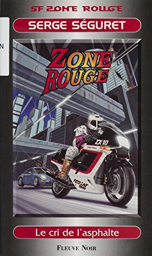Télécharger Le Cri de l'asphalte: Cycle Chuck Shakelton (Sf zone rouge t. 4) Francais PDF