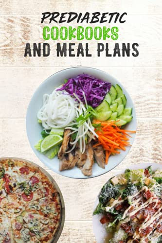PREDIABETIC COOKBOOKS AND MEAL PLANS: 14 days meal plan, Healthy, Delicious , Sugar Free Recipes, keep fit