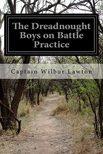 The Dreadnought Boys on Battle Practice 1519129947 Book Cover
