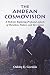 The Andean Cosmovision: A Path for Exploring Profound Aspects of Ourselves, Nature, and the Cosmos