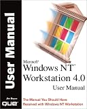 Microsoft Windows Nt Workstation 4.0 User Manual: The Manual You Should Have Received With Windows Nt