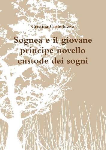 Sognea e il giovane principe novello custode dei sogni