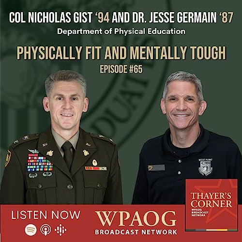 EP65 Physically Fit and Mentally Tough with COL Nicholas Gist &lsquo;94 and Dr. Jesse Germain &lsquo;87 Podcast Por  arte de portada