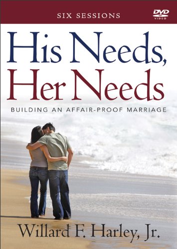 His Needs, Her Needs: Building an Affair-Proof Marriage