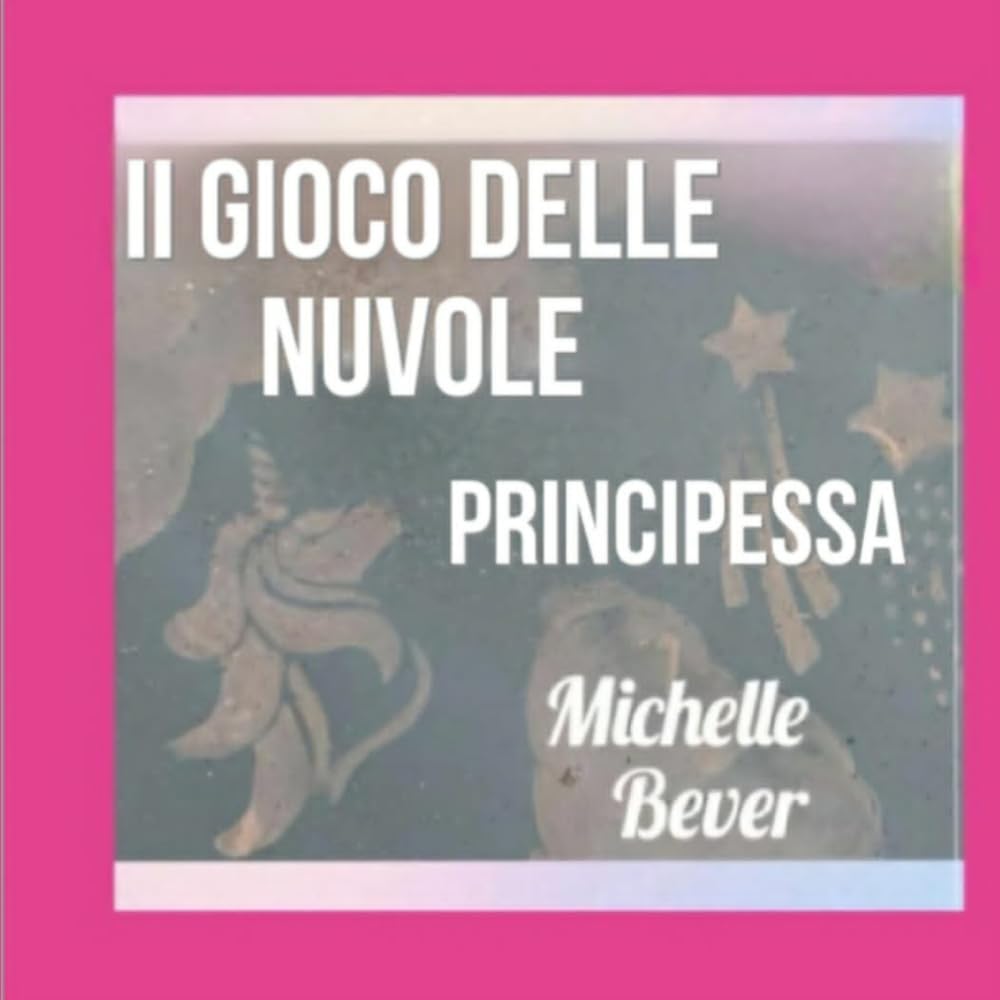Il Gioco delle Nuvole: Principessa: 1