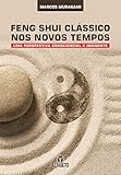 Feng Shui Clássico nos Novos Tempos: uma Perspectiva Consciencial e Imanente