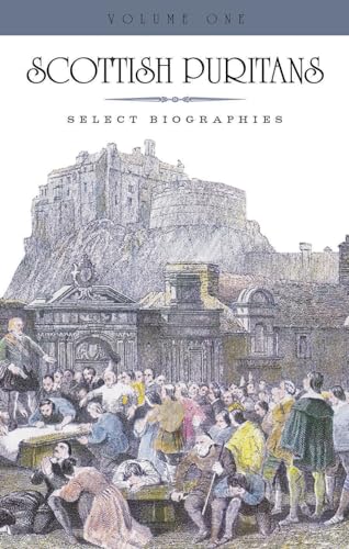 Scottish Puritans: V: Select Biographies 0851519695 Book Cover