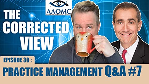 Practice Management Q&A #7 (featuring Dr. Nick Despotidis) - The Corrected View Podcast episode 30