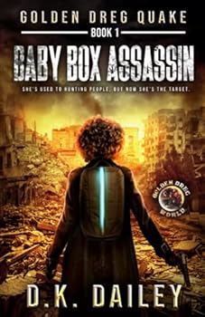 Golden Dreg Quake, Book 1, Golden Dreg World: Baby Box Assassins (Dystopian Apocalyptic Young Adult Series)