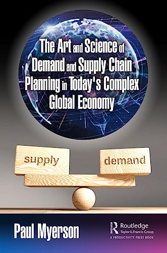 The Art and Science of Demand and Supply Chain Planning in Today's Complex Global Economy image 2