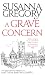 A Grave Concern: The Twenty Second Chronicle of Matthew Bartholomew (Chronicles of Matthew Bartholomew)