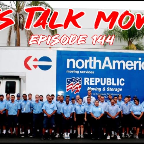 Episode: 144 - Let&rsquo;s Talk Moving - Republic Moving & Storage Podcast Por  arte de portada