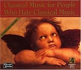 Classical Music for People Who Hate Classical Music