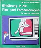 Einführung in die Film- und Fernsehanalyse Ein ABC für Zuschauer