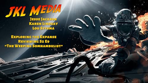 The Expanse S2E9 "The Weeping Somnambulist" Chrissy Meets Bobbie, Venus Revelations & Moral Fallout