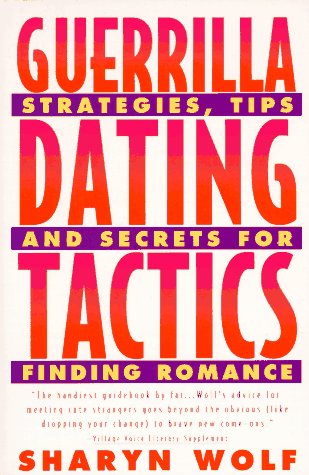 Amazon | Guerrilla Dating Tactics: Strategies, Tips, and Secrets for Finding Romance | Wolf ...