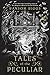 Tales of the Peculiar
