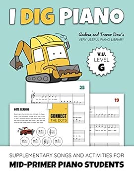 Paperback I Dig Piano: Supplementary Songs And Activities For Mid-Primer Piano Students (Andrea And Trevor Dow's Very Useful Piano Library) Book