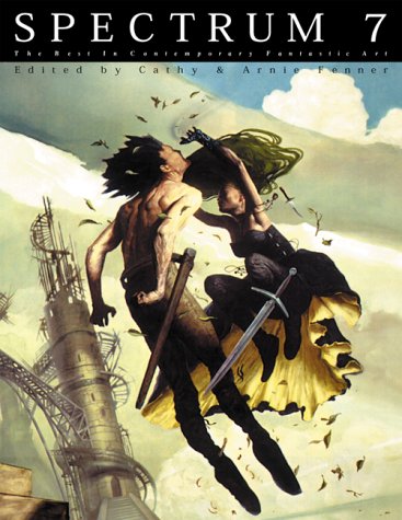 Spectrum 7: The Best in Contemporary Fantastic Art...