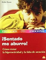 ¡Sentado me aburro!: Cómo tratar la hiperactividad y la falta de atención 8497541286 Book Cover