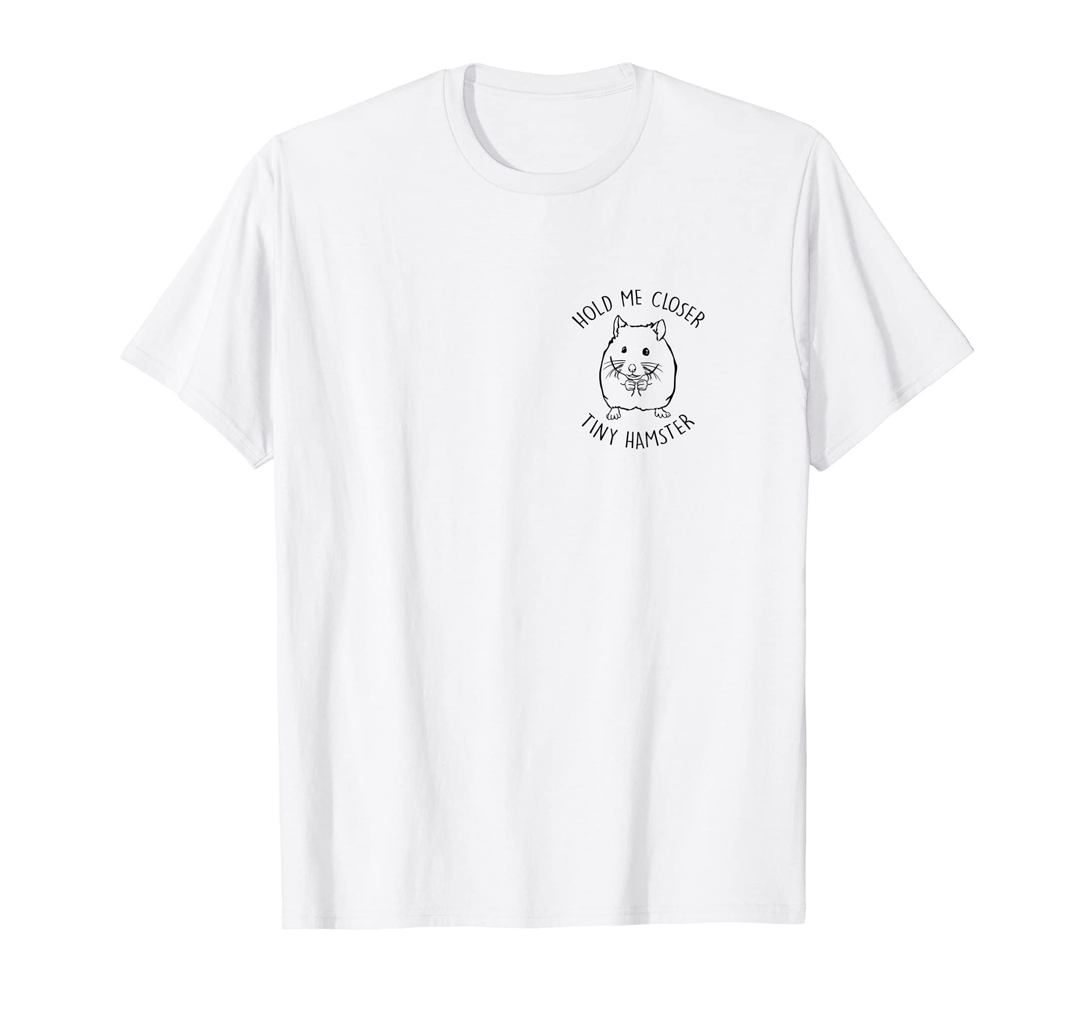 Hold Me Closer Tiny Hamster Lover Hamster MomPocket Print T-Shirt