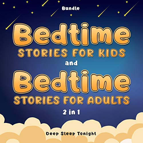 Bedtime Stories for Kids and Bedtime Stories for Adults 2