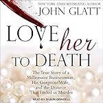 Cover of Love Her to Death