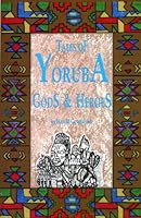 Tales of Yoruba Gods and Heroes 0942272404 Book Cover