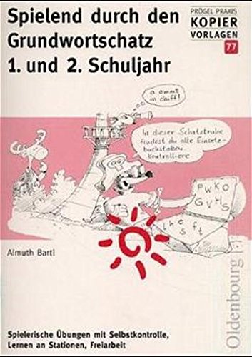 Spielend durch den Grundwortschatz, neue Rechtschreibung, 1. und 2. Schuljahr
