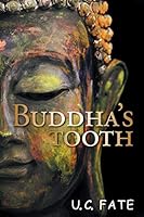 Buddha's Tooth 1496951050 Book Cover