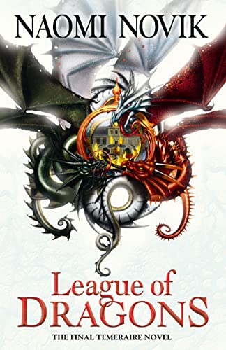 League of Dragons (The Temeraire Series)