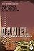 Daniel: Standing Strong in a Hostile World (Ordinary Greatness)