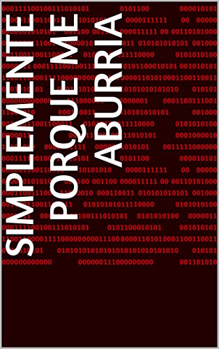 Simplemente porque me aburria