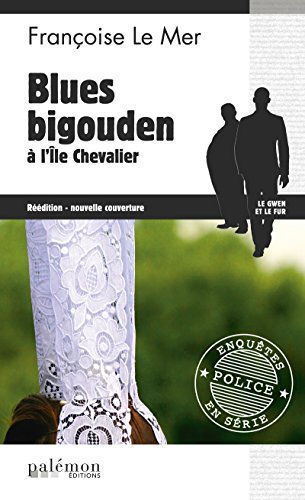 Blues bigouden à l'Île Chevalier: Le Gwen et Le Fur - Tome 5 PDF