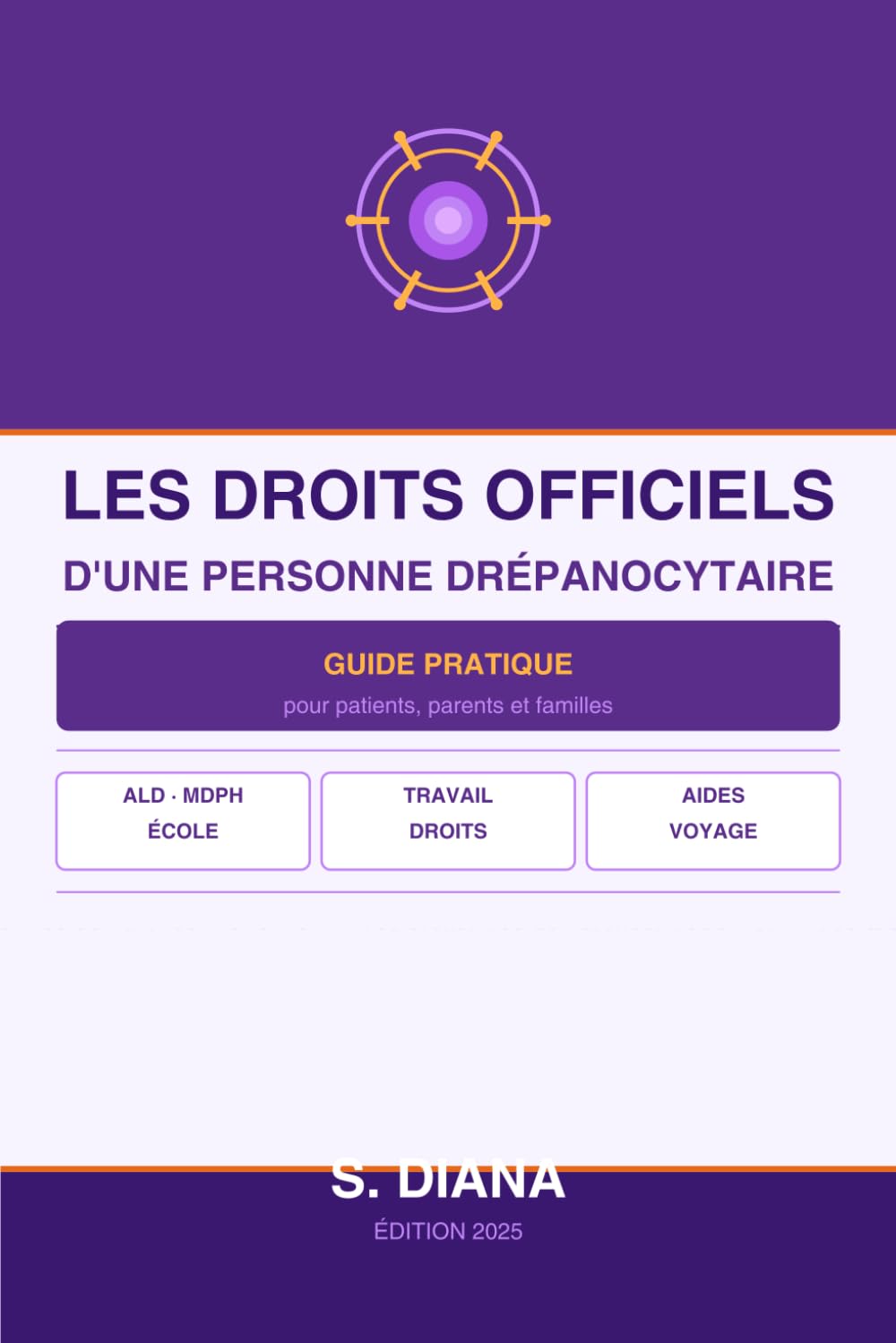 Les Droits Officiels d'une Personne Drépanocytaire: Guide pratique pour patients, parents et familles