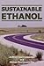 Produktbild Sustainable Ethanol: Biofuels, Biorefineries, Cellulosic Biomass, Flex-Fuel Vehicles, and Sustainable Farming for Energy Independence