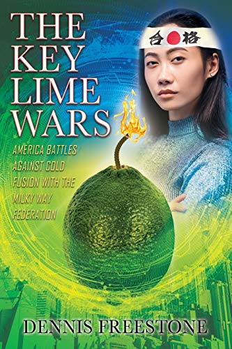 The Key Lime Wars: America Battles Against Cold Fusion with the Milky Way Federation