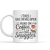 Gift Idea Funny Gift for Sas Developer, Pet Lovers. this Sas Developer Runs on Coffee, Chaos, and Cat Snuggles 11 Oz White Ceramic Coffee Mug