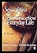 Sexualities and Communication in Everyday Life: A Reader